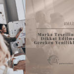 Marka Tescilinde Dikkat Edilmesi Gereken Yenilikler