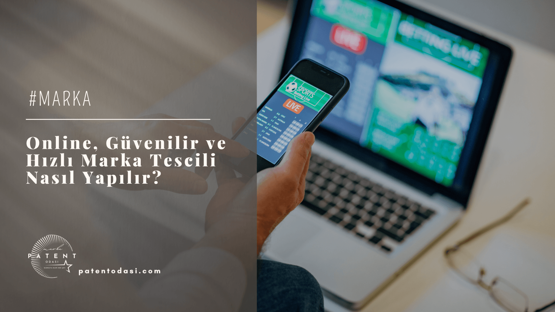 Online, Güvenilir ve Hızlı Marka Tescili Nasıl Yapılır?